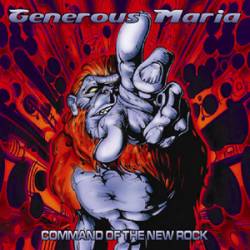 Generous Maria : Command of the New Rock